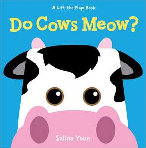 Do Cows Meow? de Salina Yoon