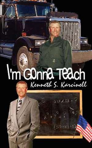 I'm Gonna Teach de Kenneth S. Karcinell