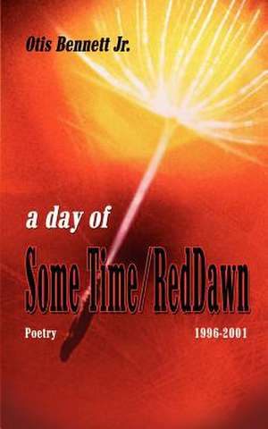 A Day of Some Time/Red Dawn de Otis Bennett Jr