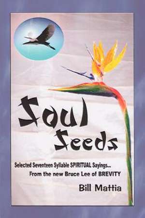 Soul Seeds de Bill Mattia