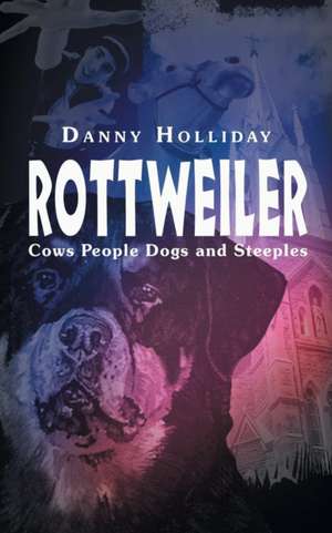 Rottweiler de Danny Holliday