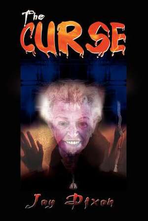 The Curse de Jay Dixon