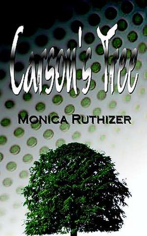 Carson's Tree de Monica Ruthizer