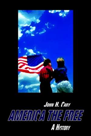 America the Free de John H. Cary