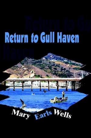 Return to Gull Haven de Mary Earls Wells