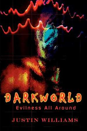 DARKWORLD de Justin Williams