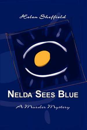 Nelda Sees Blue de Helen Sheffield