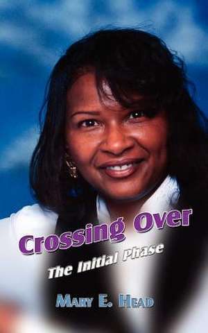Crossing Over de Mary E. Head