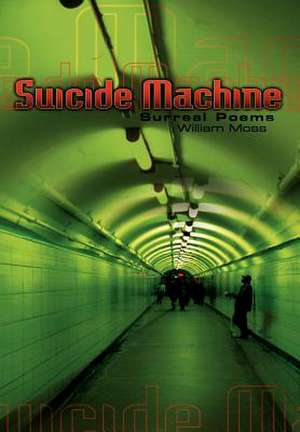 The Suicide Machine de William Moss
