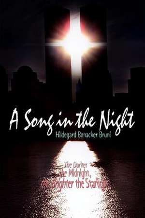 A Song in the Night de Hildegard Bonacker Bruni