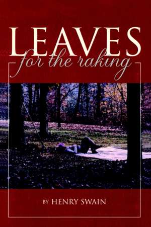 Leaves for the Raking de Henry Swain