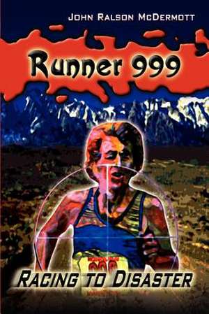 Runner 999 de John Ralson McDermott