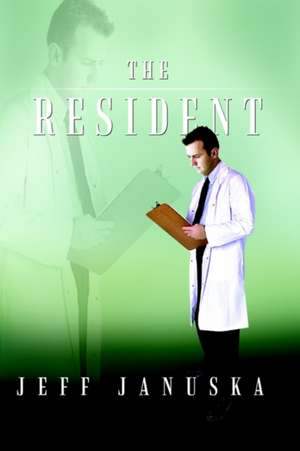 The Resident de Jeff Januska