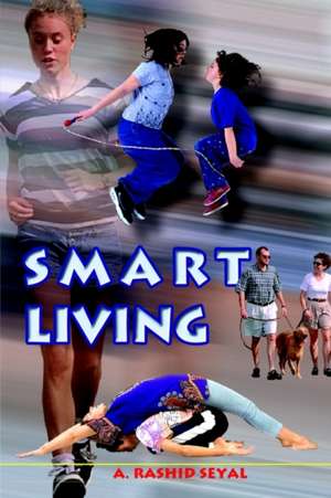 Smart Living de A. Rashid Seyal