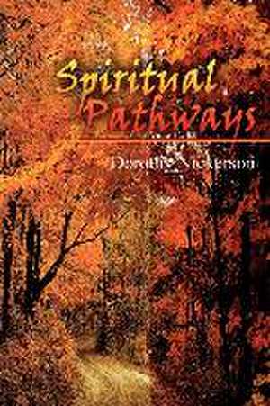 Spiritual Pathways de Dorothy Nickerson