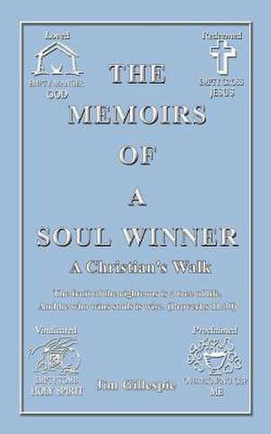 The Memoirs of a Soul Winner de Jim Gillespie