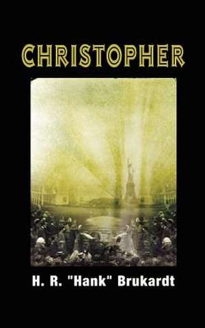 Christopher de H. R. &Quot Hank&quot Brukardt