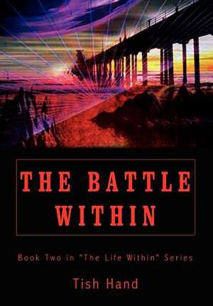 The Battle Within de Tish Hand