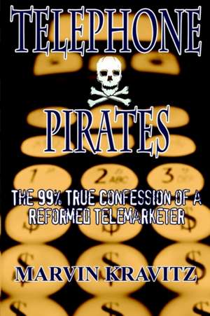 Telephone Pirates de Marvin Kravitz