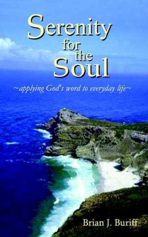 Serenity for the Soul de Brian J. Buriff