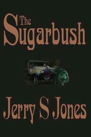 The Sugarbush de Jerry S. Jones