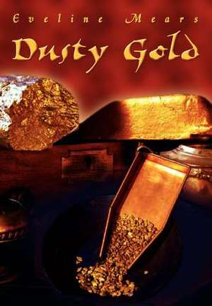 Dusty Gold de Eveline Mears