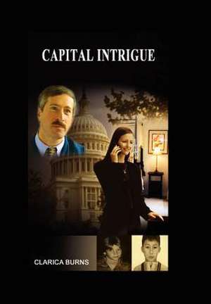 Capital Intrigue de Clarica Burns