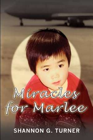 Miracles for Marlee de Shannon G. Turner