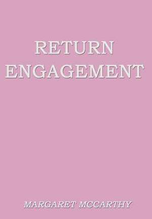 Return Engagement de Margaret Mccarthy