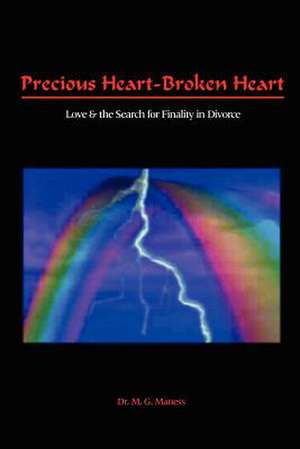 Precious Heart-Broken Heart de M. G. Maness