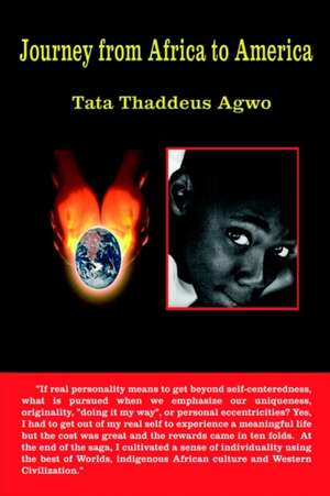 Journey from Africa to America de Tata Thaddeus Agwo