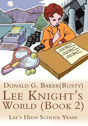 Lee Knight's World (Book 2) de Donald G Baker