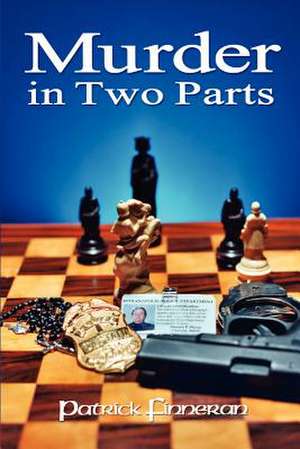 Murder in Two Parts de Patrick Finneran