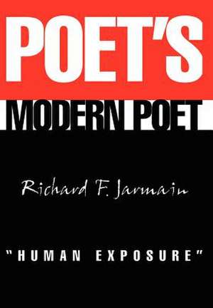 Poet's Modern Poet "Human Exposure" de Richard F Jarmain