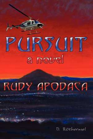 Pursuit de Rudy Apodaca