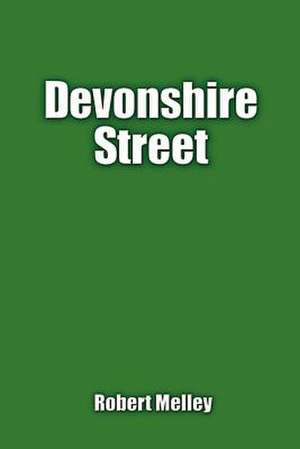 Devonshire Street de Robert Melley