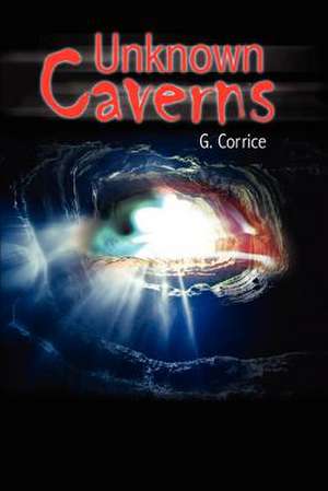 Unknown Caverns de G. Corrice