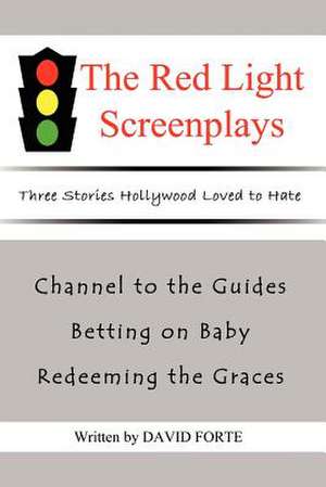 The Red Light Screenplays de David Forte