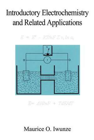 Introductory Electrochemistry and Related Applications de Maurice O. Iwunze