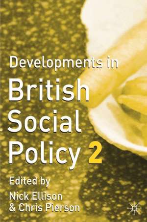 Developments in British Social Policy de Nick Ellison