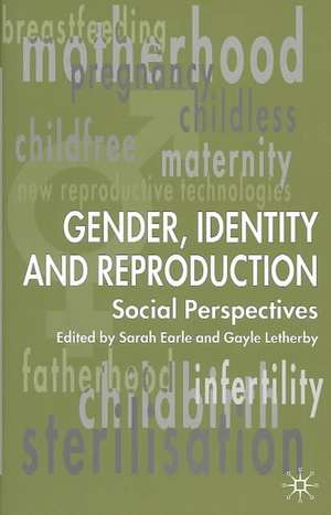 Gender, Identity & Reproduction: Social Perspectives de S. Earle