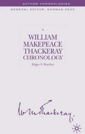 A William Makepeace Thackeray Chronology de E. Harden