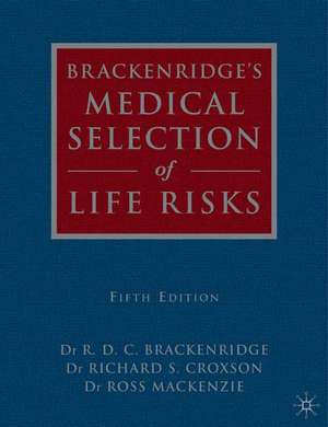 Brackenridge's Medical Selection of Life Risks de R.D.C. Brackenridge