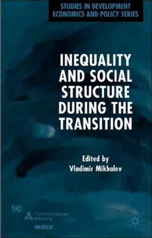 Inequality and Social Structure During the Transition de V. Mikhalev