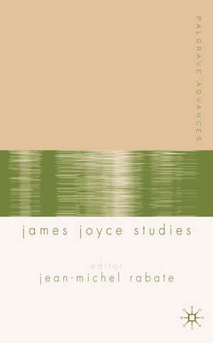 Palgrave Advances in James Joyce Studies de J. Rabaté