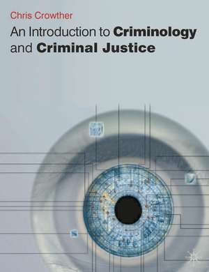 An Introduction to Criminology and Criminal Justice de Chris Crowther-Dowey