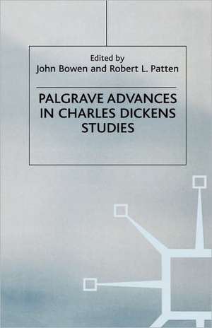 Palgrave Advances in Charles Dickens Studies de R. Patten