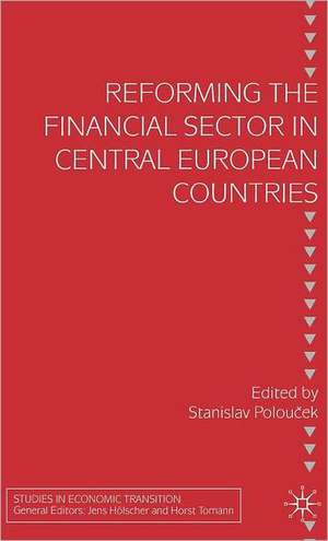 Reforming the Financial Sector in Central European Countries de S. Poloucek