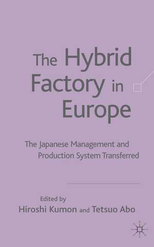 The Hybrid Factory in Europe: The Japanese Management and Production System Transferred de H. Kumon