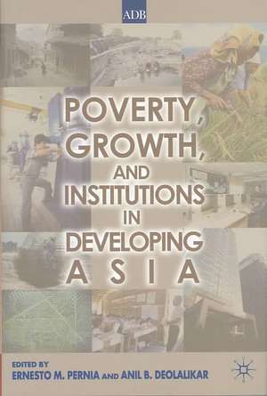 Poverty, Growth, and Institutions in Developing Asia de Ernesto M Pernia